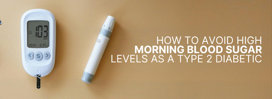 How to Avoid High Morning Blood Sugar Levels as a Type 2 Diabetic